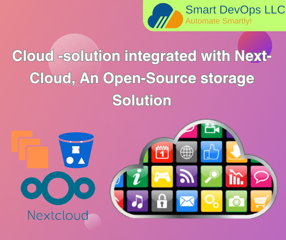 CLOUD-SOLUTION INTEGRATED WITH NEXT-CLOUD, AN OPEN-SOURCE STORAGE SOLUTION​